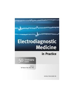 Electrodiagnostic Medicine in Practice : 50Challenging Cases