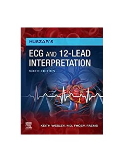 Huszar's ECG and 12-Lead Interpretation, 6/ed