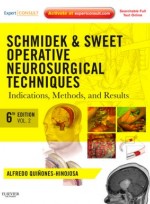 Schmidek and Sweet: Operative Neurosurgical Techniques, 6/e