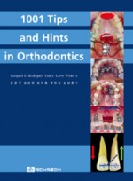 1001 Tips and Hints in Orthodontics