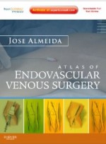 Atlas of Endovascular Venous Surgery: Expert Consult - Online and Print [Hardcover]