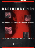 Radiology 101 The Basics and Fundamentals of Imaging ,2/e