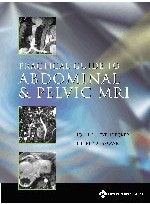 Practical Guide to Abdominal and Pelvic MRI