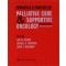Principles and Practice of Palliative Care and Supportive On