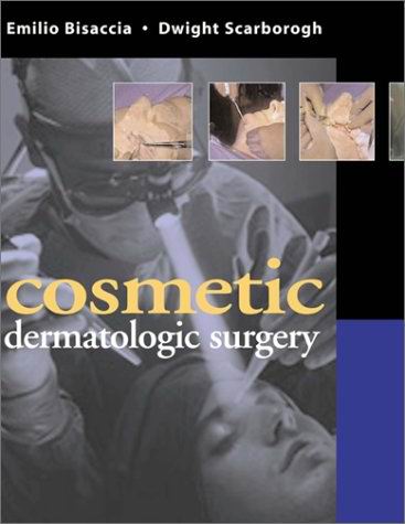 The Columbia Manual of Dermatologic Cosmetic Surgery