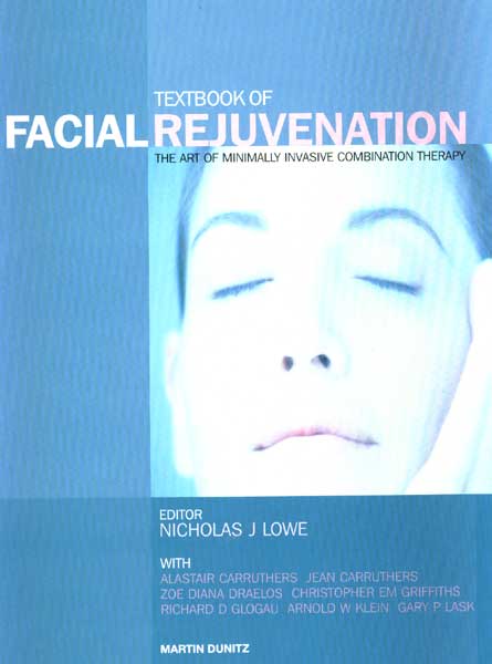 Textbook of Facial Rejuvenation: The Art Of Minimally Invasi