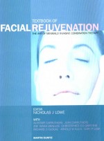 Textbook of Facial Rejuvenation: The Art Of Minimally Invasi