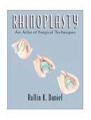 Rhinoplasty : An Atlas of Surgical Techniques