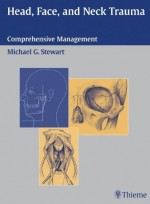 Head, Face, and Neck Trauma ; Comprehensive Management