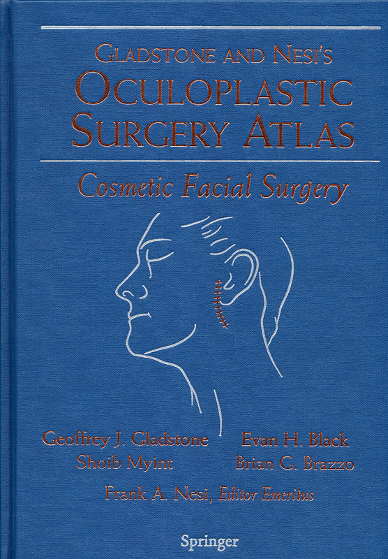 Gladstone and Nesi\'s Oculoplastic Surgery Atlas:Cosmetic Fac
