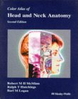 Colour Atlas of Head and Neck Anatomy, 2/e