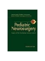 Pediatric Neurosurgery : Surgery of the Developing Nervous System