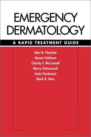 Emergency Dermatology : A Rapid Treatment Guide