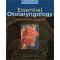 Essential Otolaryngology: Head & Neck Surgery