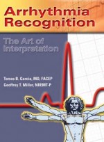 Arrhythmia Recognition: The Art of Interpretation