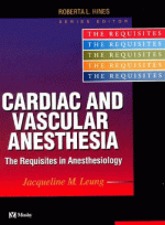Cardiac and Vascular Anesthesia : The Requisites in Anesthesia