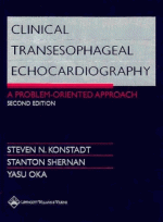 Clinical Transesophageal Echocardiography : A Problem-Oriented Approach