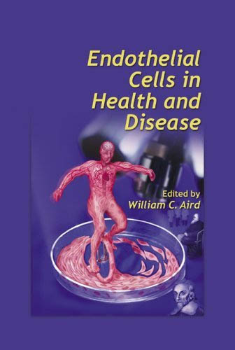 Endothelial Cells In Health And Disease