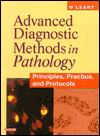 Advanced Diagnostic Methods in Pathology: Principles, Practice, and Protocols