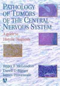 Pathology of Tumors of the Central Nervous System