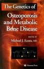 The Genetics of Osteoporosis and Metabolic Bone Disease