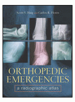 Orthopedic Emergencies : A Radiographic Atlas 1/e