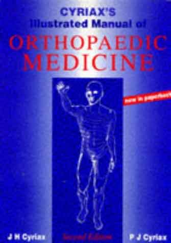 CYRIAX\'s Illustrated Manual of orthopedic medicine