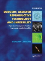 Surgery and Assisted Reproductive Technologies and Infertility: Diagnosis and Management of Problems