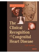 Clinical Recognition of Congenital Heart Disease 5/e