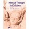 Manual Therapy In Children 1/e