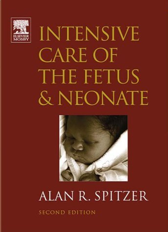 Intensive Care of the Fetus and Neonate, 2nd Edition