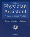 Physician Assistant: A Guide to Clinical Practice