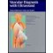 Vascular Diagnosis With Ultrasound : Clinical References With Case Studies