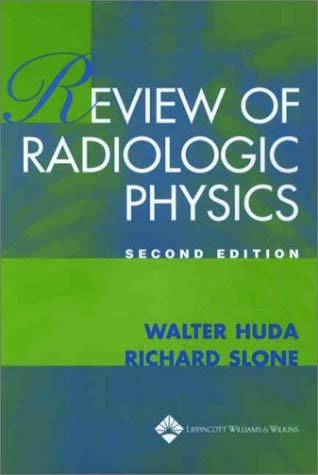 Review of Radiologic Physics