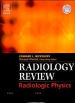 Radiology Review:Radiologic Physics