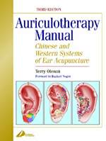 Auriculotherapy Manual: Chinese and Western Systems of Ear Acupuncture