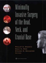 Minimally Invasive Surgery of the Head. Neck and Cranial Base