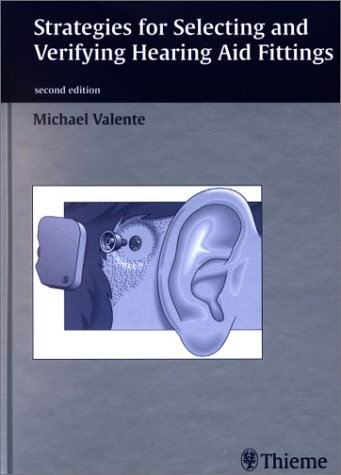 Strategies for Selecting and Verifying Hearing Aid Fittings