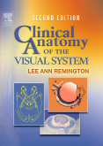 Clinical Anatomy of the Visual System ,2/e