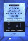 Clinical Management of Binocular Vision Heterophoric, Accommodative, and Eye Movement Diso
