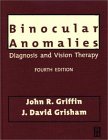 Binocular Anomalies: Diagnosis and Vision Therapy,4/e