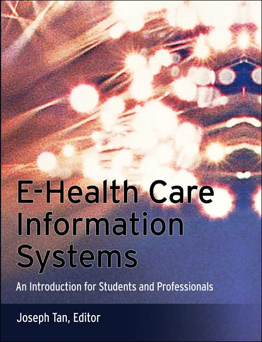 E-Health Care Information Systems: An Introduction for Students and Professionals