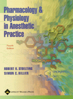 Pharmacology and Physiology in Anesthetic Practice, 4/e