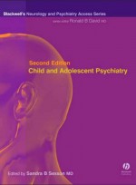 Child and Adolescent Psychiatry: Blackwell's Neurology and Psychiatry Access Series