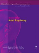 Adult Psychiatry: Blackwell's Neurology and Psychiatry Access Series