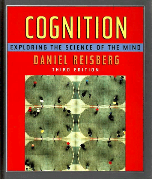 Cognition: Exploring the Science of the Mind,3/e