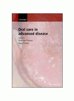 Oral Care in Advanced Disease ,1/e