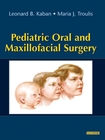 Pediatric Oral and Maxillofacial Surgery ,1/e