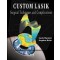 Custom Lasik: Surgical Techniques and Complications , 3rd edition