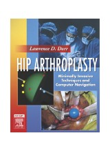 Hip Arthroplasty - Minimally Invasive Techniques and Computer Navigation Textbook with DVD-ROMS